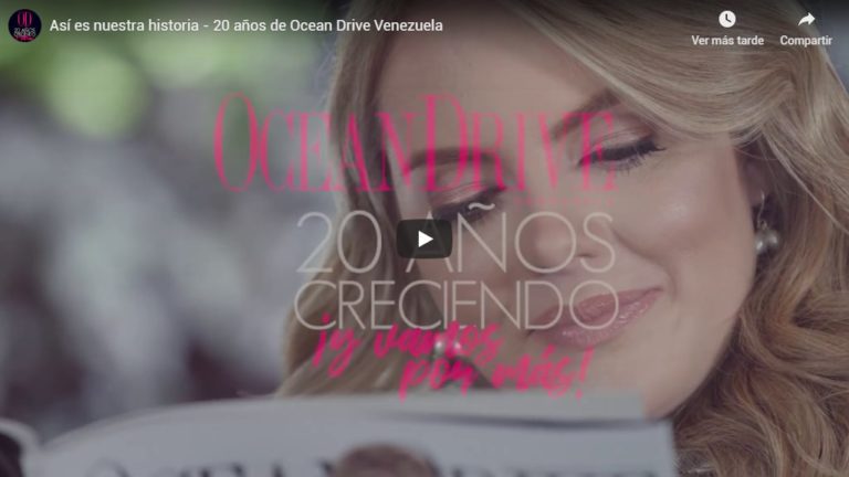 Así es nuestra historia – 20 años de Ocean Drive Venezuela